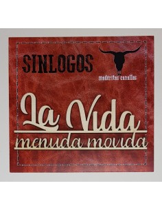 Maderitas Canallas "La Vida Menuda Movida"