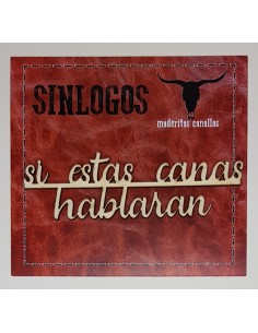 Maderitas Canallas "Si Estas Canas Hablaran"