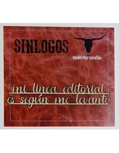 Maderitas Canallas "Mi linea editorial es según me levanto"