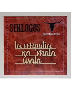 Maderitas Canallas "La Empatía No Mata Úsala" SINLOGOS