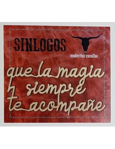 Maderitas Canallas "Que la magia siempre te acompañe" SINLOGOS