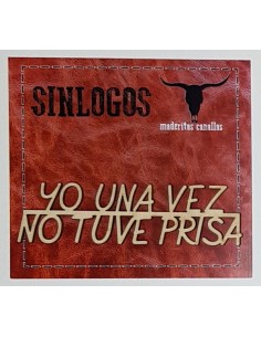 Maderitas Canallas "Yo una vez no tuve prisa"