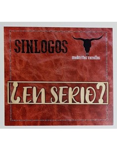 Maderitas Canallas "¿En serio?"